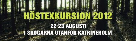 HÖSTEXKURSION 22-23 augusti i skogarna utanför Katrineholm